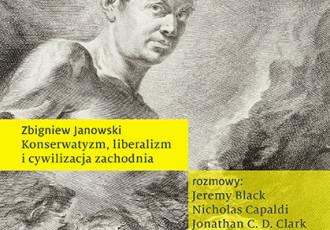 Nowość! Zbigniew Janowski "Konserwatyzm, liberalizm i cywilizacja zachodnia. Rozmowy"